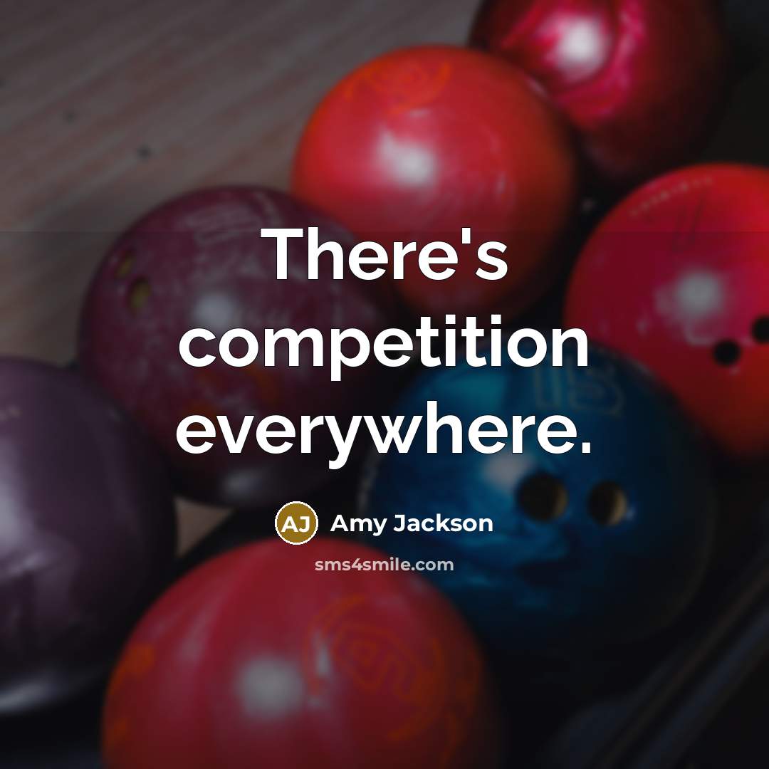 “There's competition everywhere.” quote by Amy Jackson