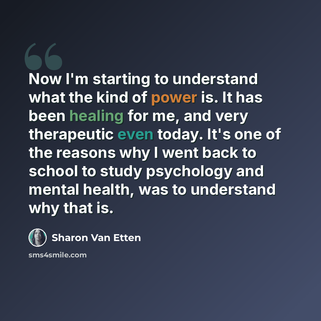 “Now I'm starting to understand what the kind of power is. It has been healing for me, and very therapeutic even today. It's one of the reasons why I went back to school to study psychology and mental health, was to understand why that is.” quote by Sharon Van Etten