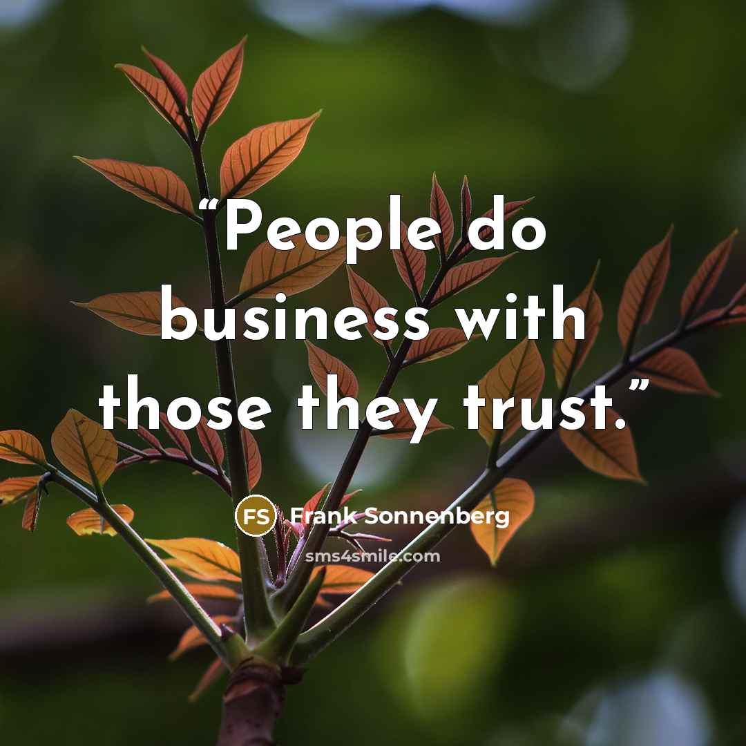 “People do business with those they trust.” quote by Frank Sonnenberg