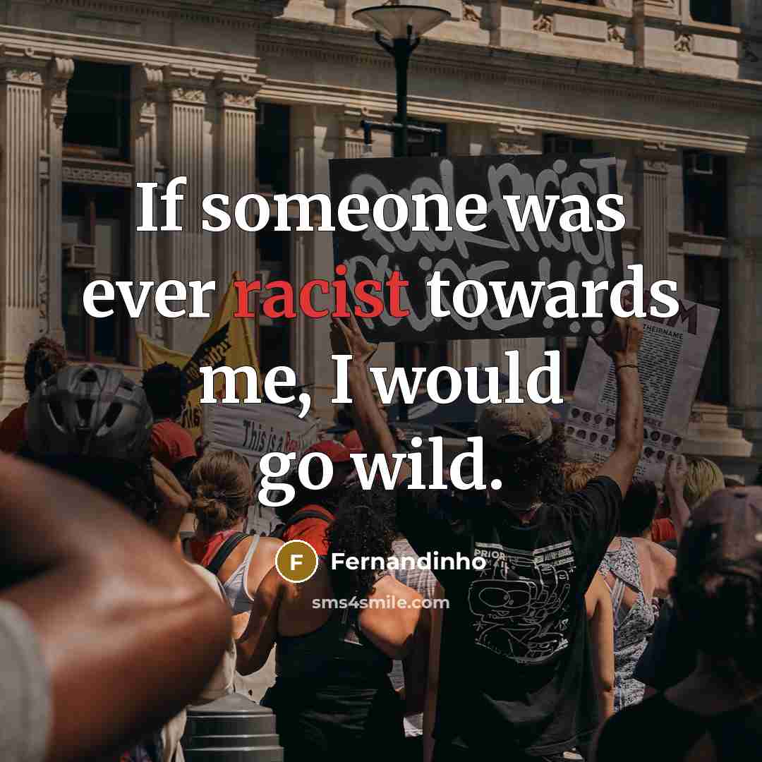 “If someone was ever racist towards me, I would go wild.” quote by Fernandinho