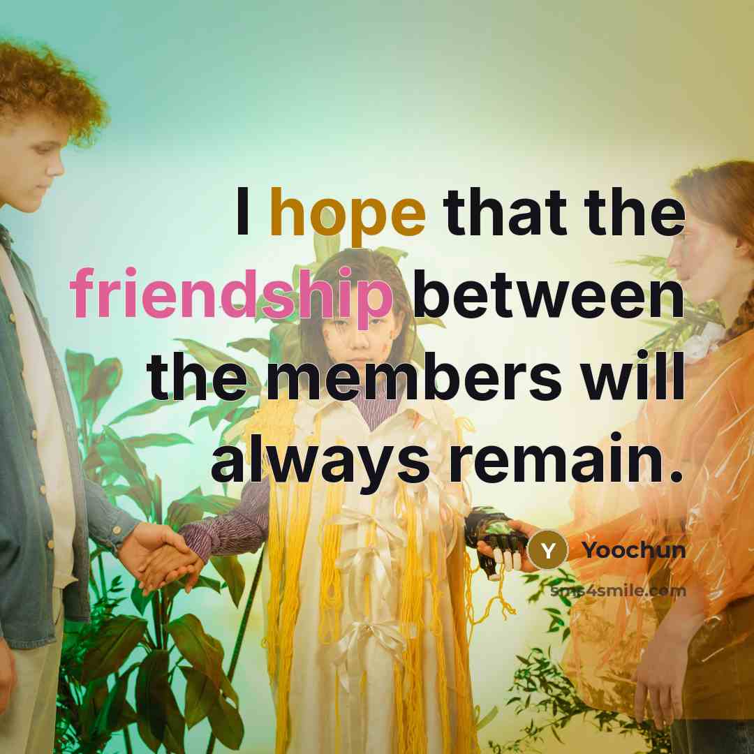 “I hope that the friendship between the members will always remain.” quote by Yoochun