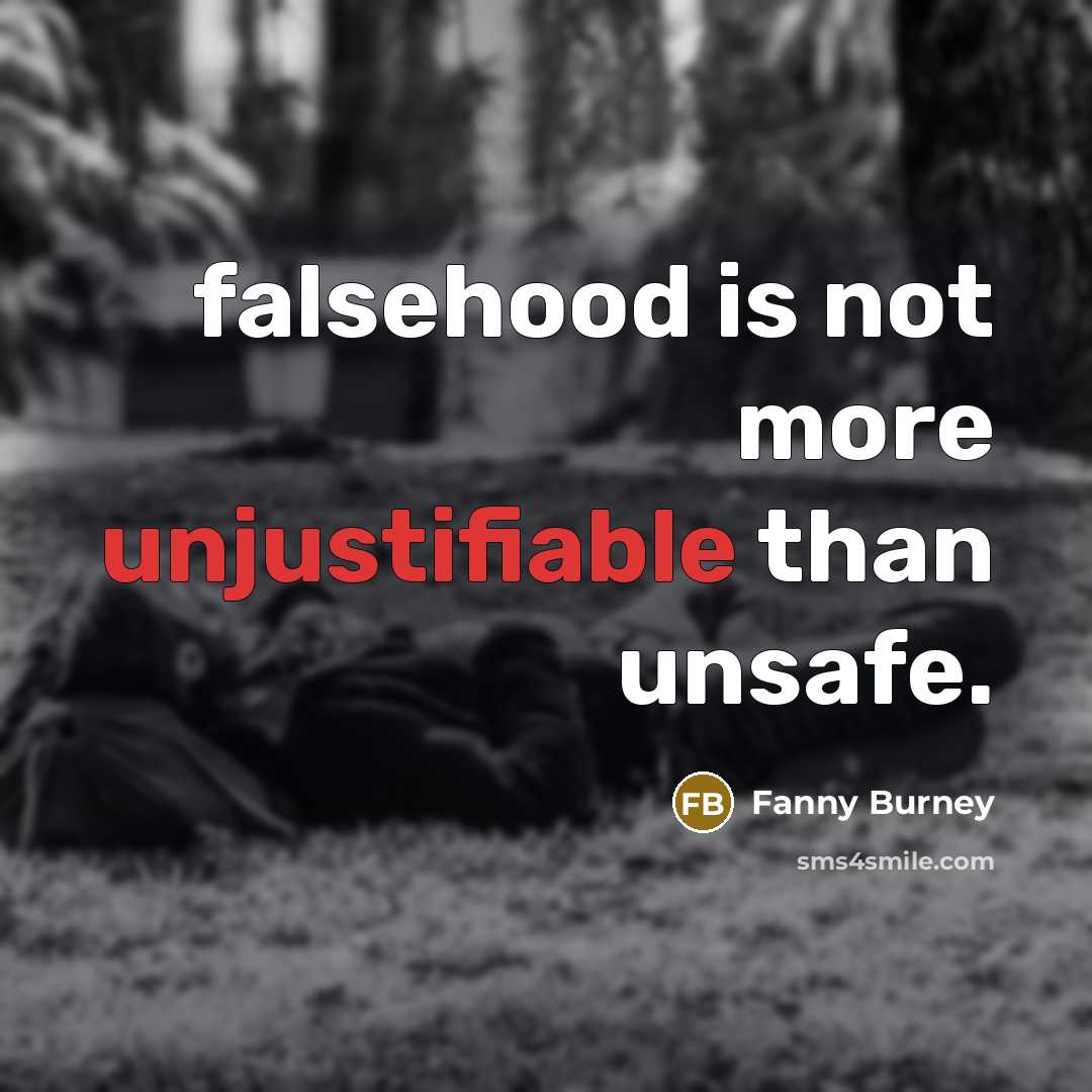 “falsehood is not more unjustifiable than unsafe.” quote by Fanny Burney