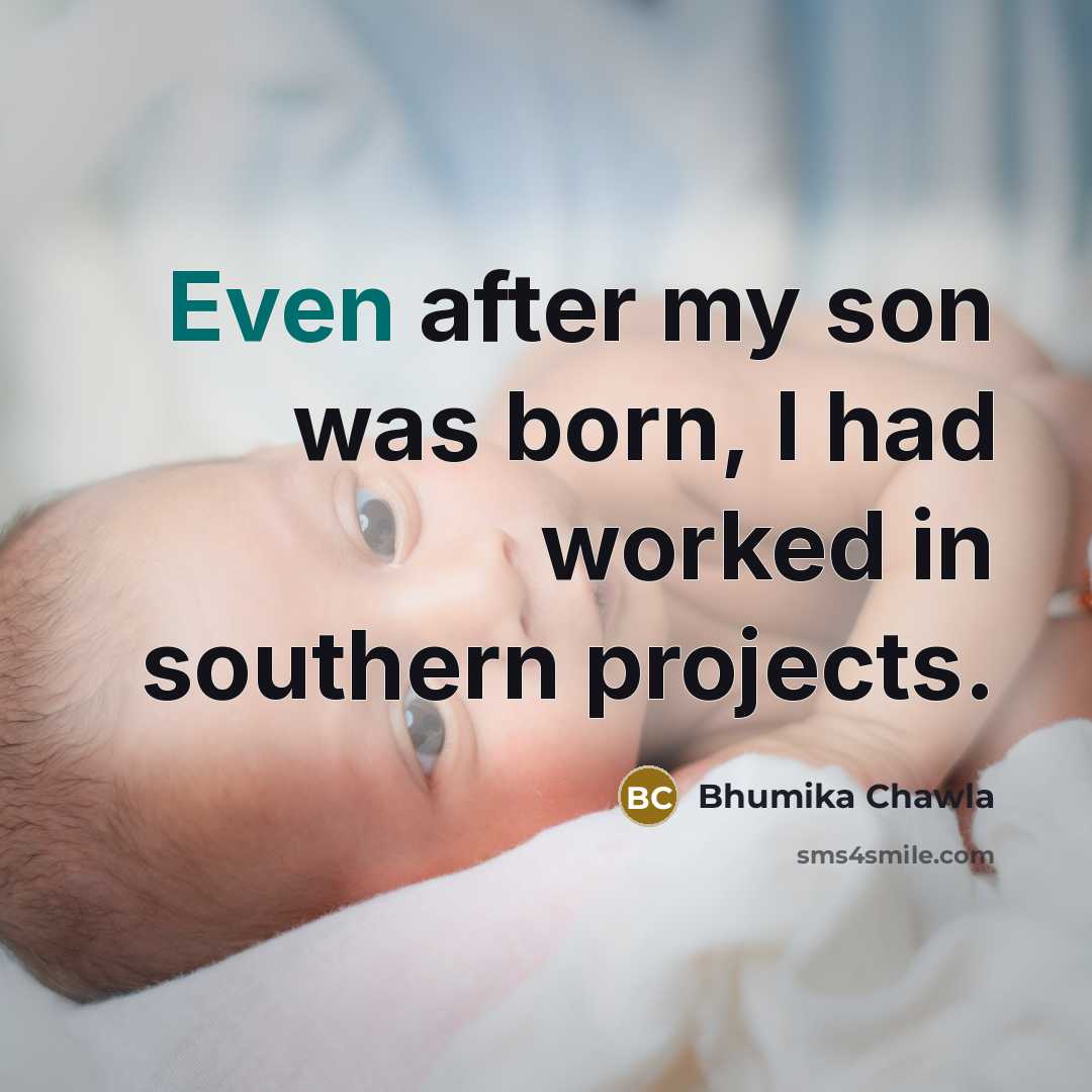 “Even after my son was born, I had worked in southern projects.” quote by Bhumika Chawla