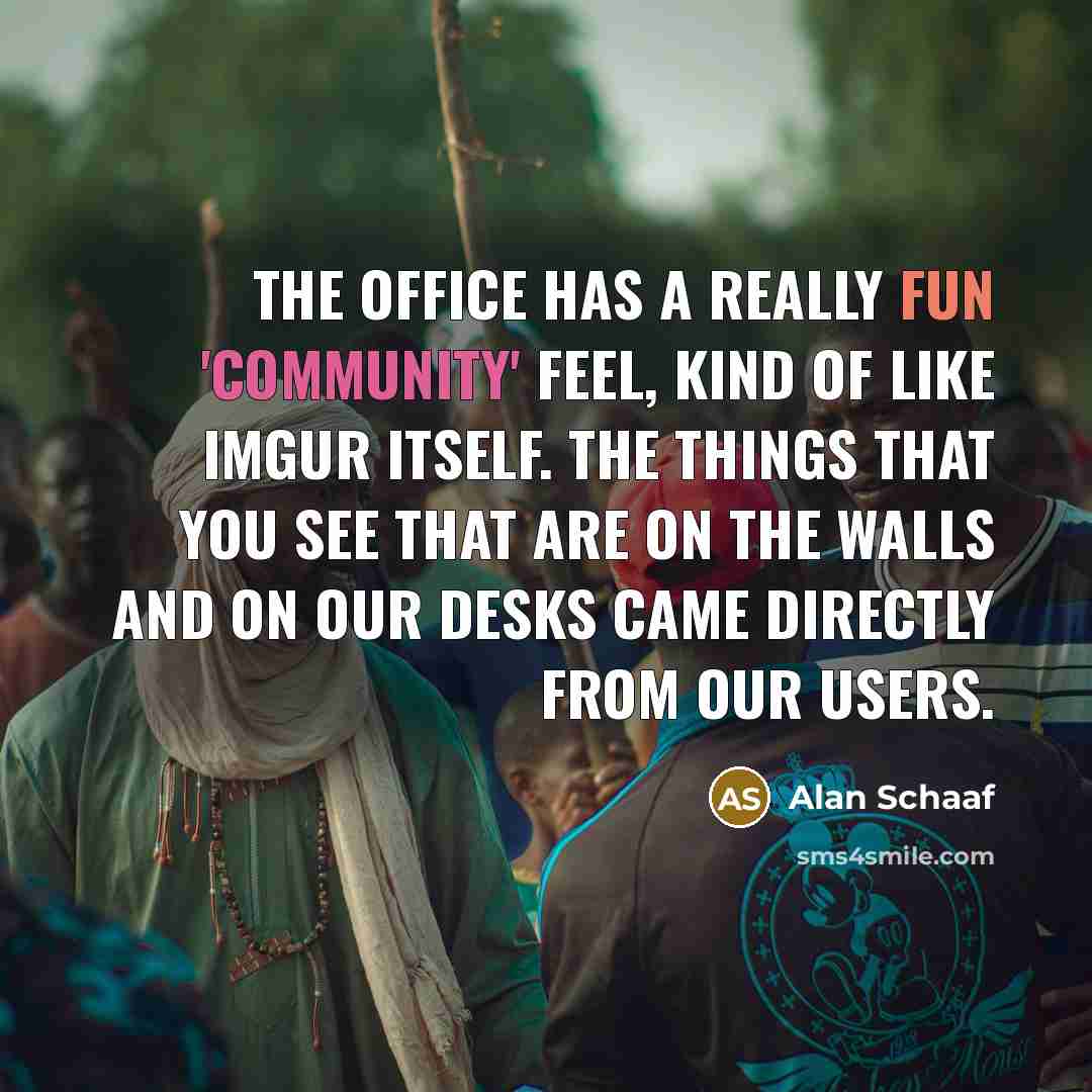 “The office has a really fun 'community' feel, kind of like Imgur itself. The things that you see that are on the walls and on our desks came directly from our users.” quote by Alan Schaaf
