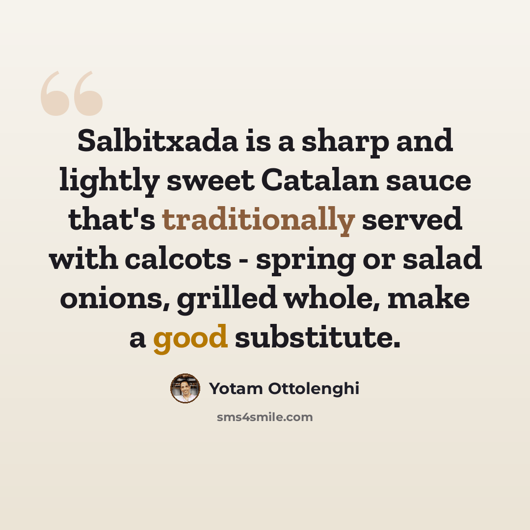 “Salbitxada is a sharp and lightly sweet Catalan sauce that's traditionally served with calcots - spring or salad onions, grilled whole, make a good substitute.” quote by Yotam Ottolenghi