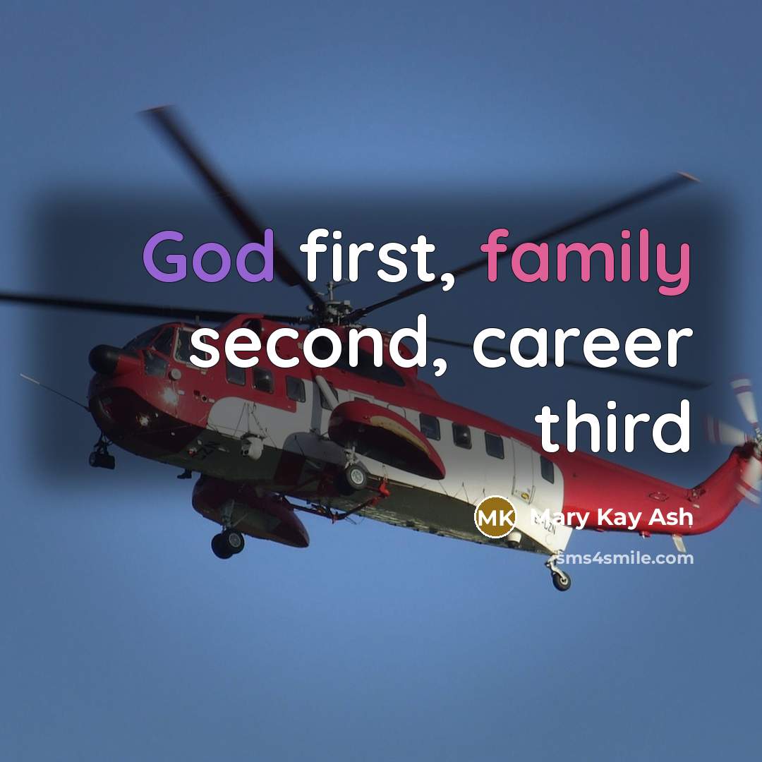 “God first, family second, career third” quote by Mary Kay Ash