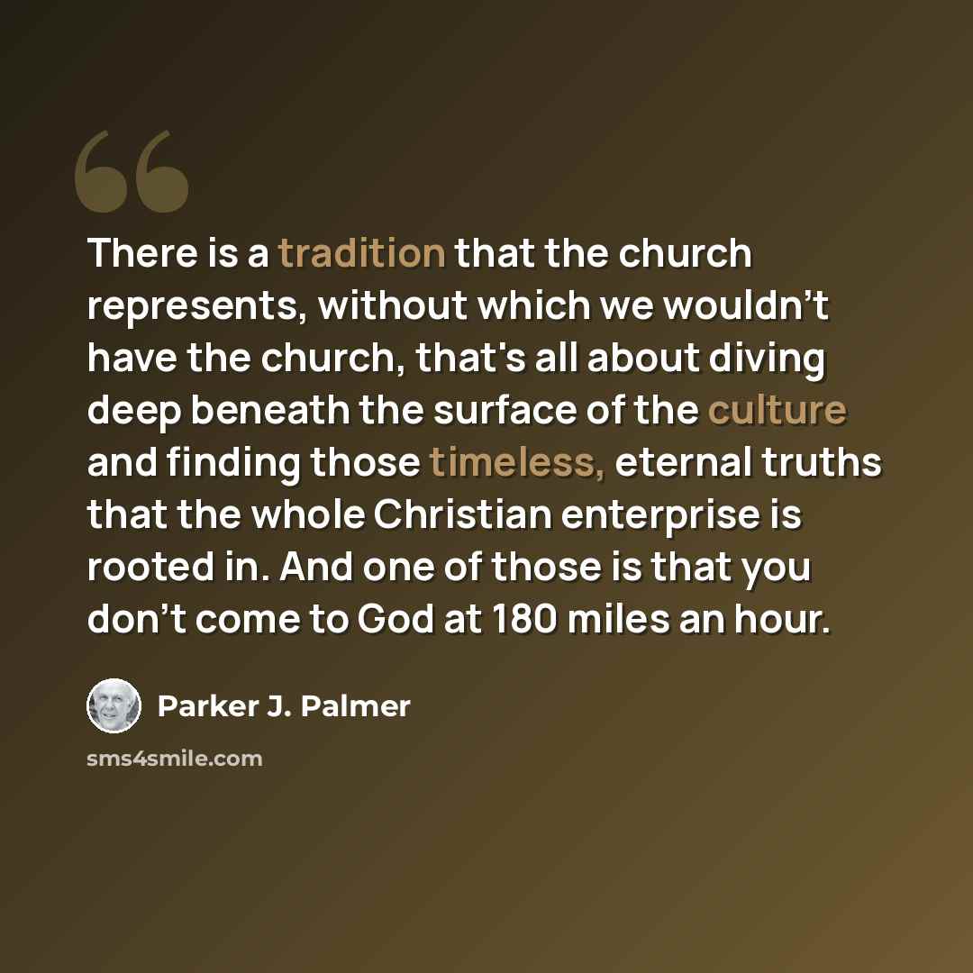 “There is a tradition that the church represents, without which we wouldn't have the church, that's all about diving deep beneath the surface of the culture and finding those timeless, eternal truths that the whole Christian enterprise is rooted in. And one of those is that you don't come to God at…” quote by Parker J. Palmer