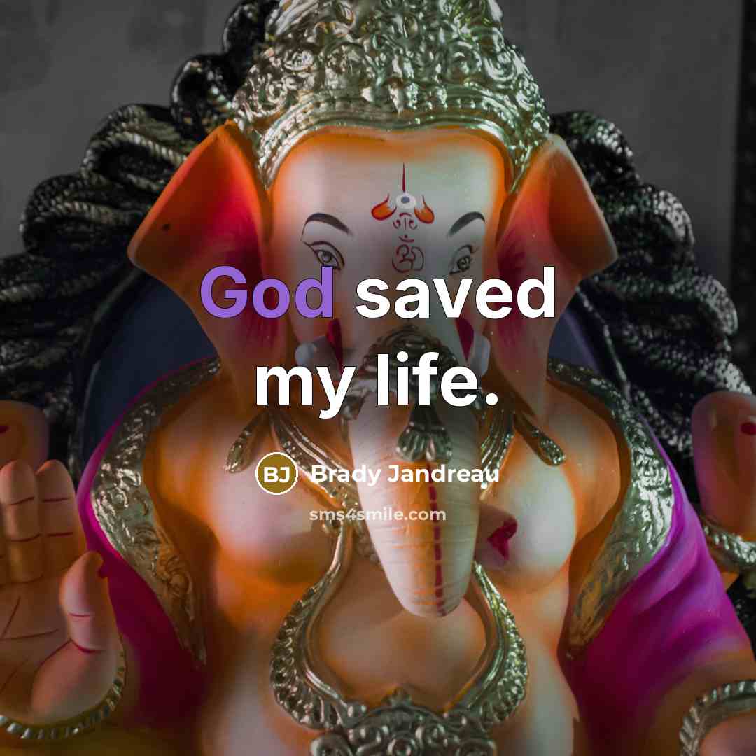 “God saved my life.” quote by Brady Jandreau