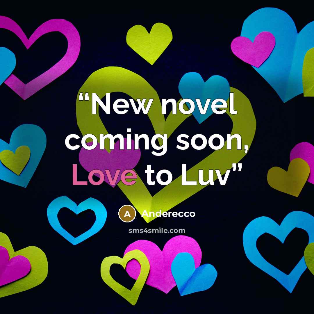 “New novel coming soon, Love to Luv” quote by Anderecco