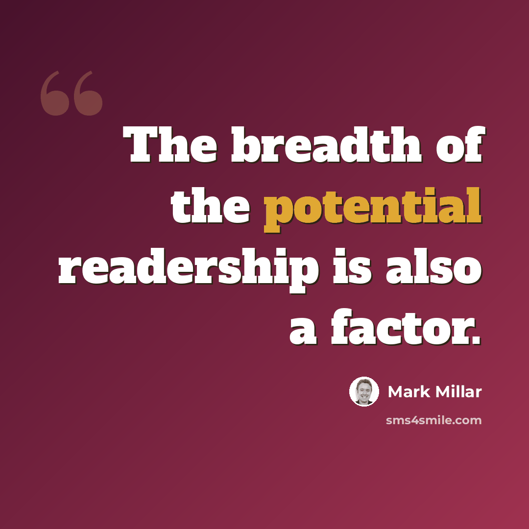 “The breadth of the potential readership is also a factor.” quote by Mark Millar