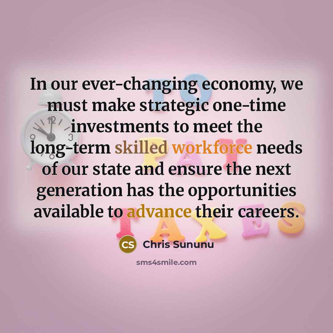 “In our ever-changing economy, we must make strategic one-time investments to meet the long-term skilled workforce needs of our state and ensure the next generation has the opportunities available to advance their careers.” quote by Chris Sununu