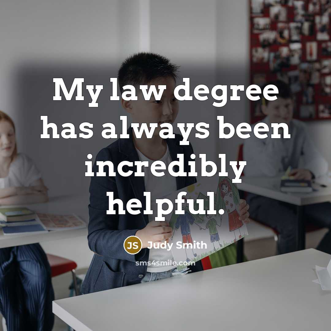 “My law degree has always been incredibly helpful.” quote by Judy Smith