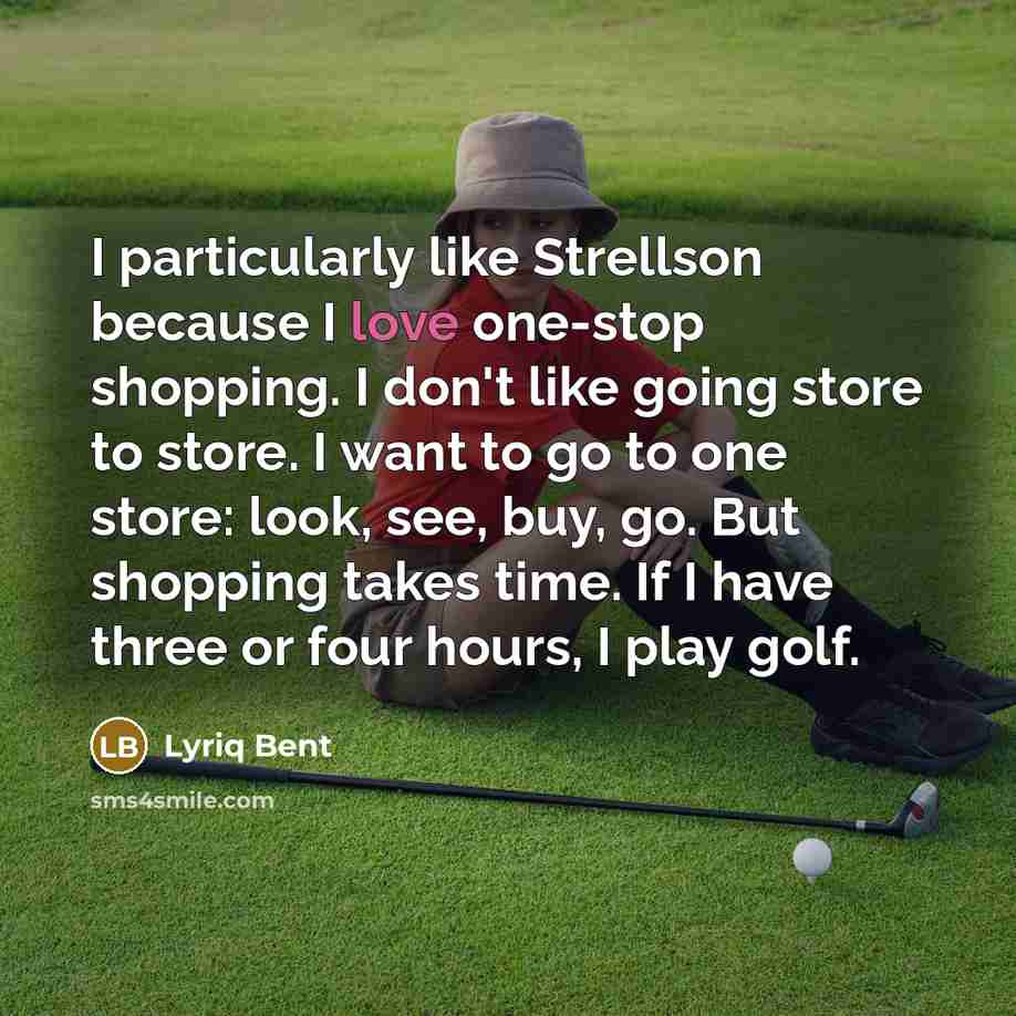 “I particularly like Strellson because I love one-stop shopping. I don't like going store to store. I want to go to one store: look, see, buy, go. But shopping takes time. If I have three or four hours, I play golf.” quote by Lyriq Bent