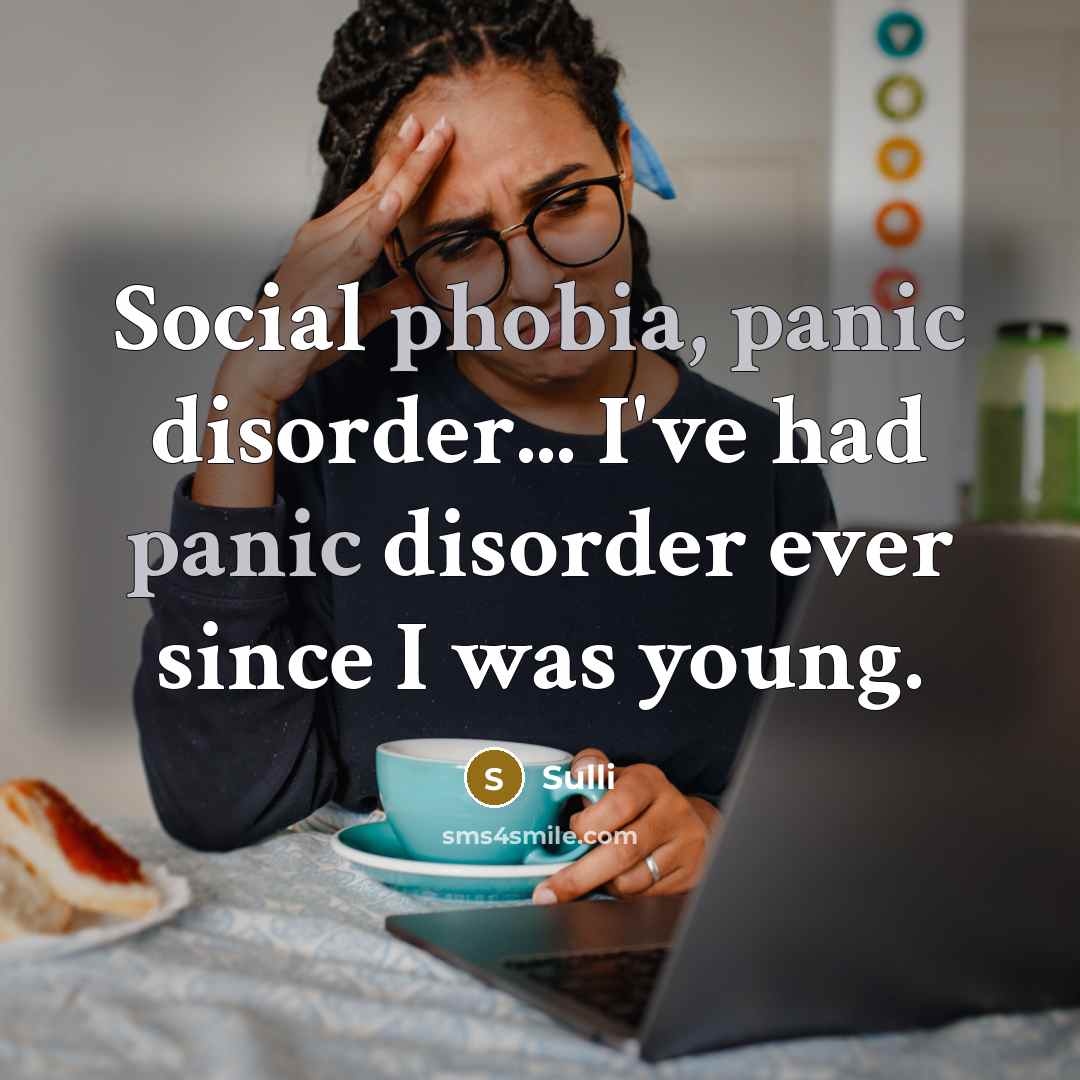 “Social phobia, panic disorder... I've had panic disorder ever since I was young.” quote by Sulli