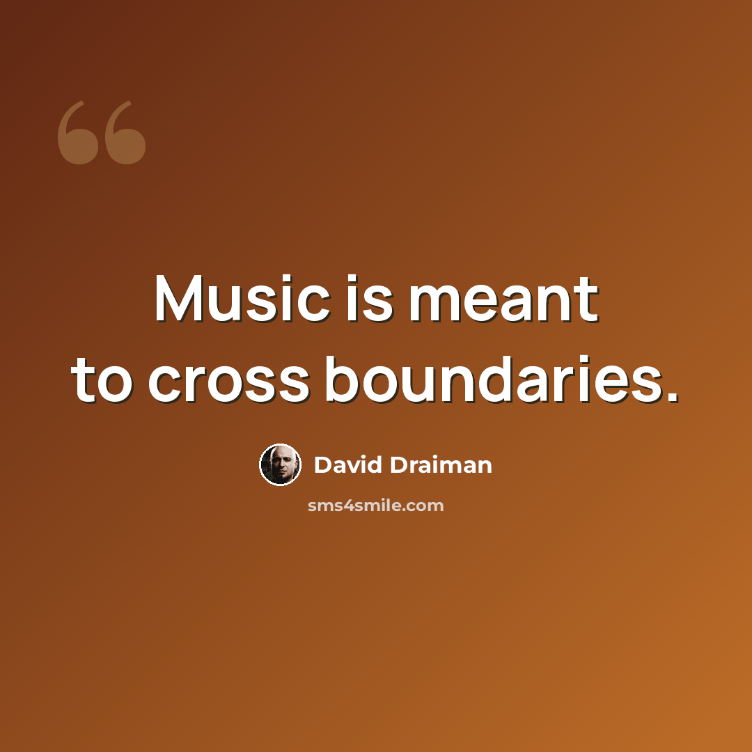 “Music is meant to cross boundaries.” quote by David Draiman