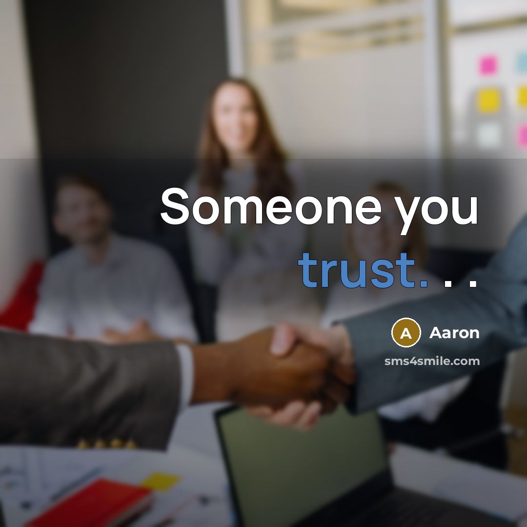 “Someone you trust. . .” quote by AaRon
