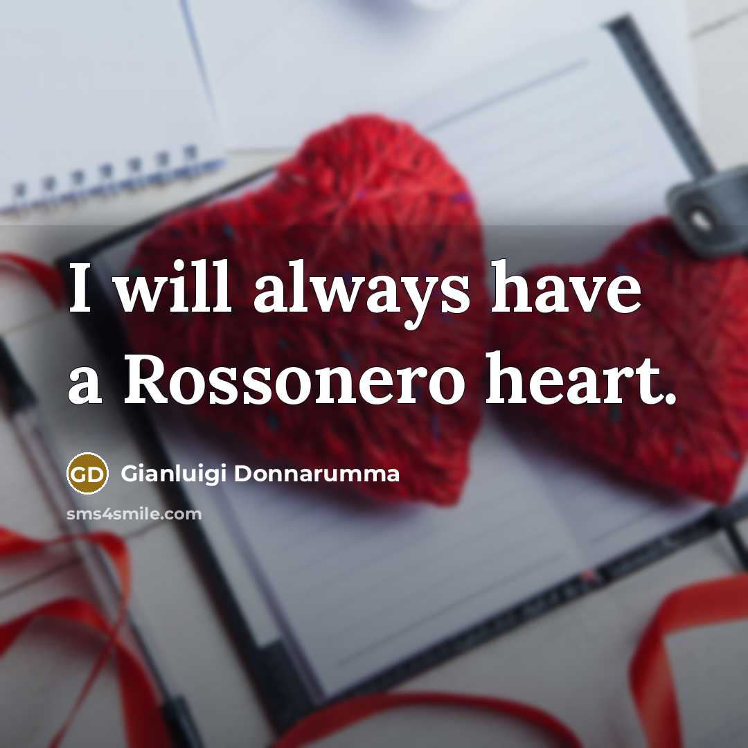 “I will always have a Rossonero heart.” quote by Gianluigi Donnarumma
