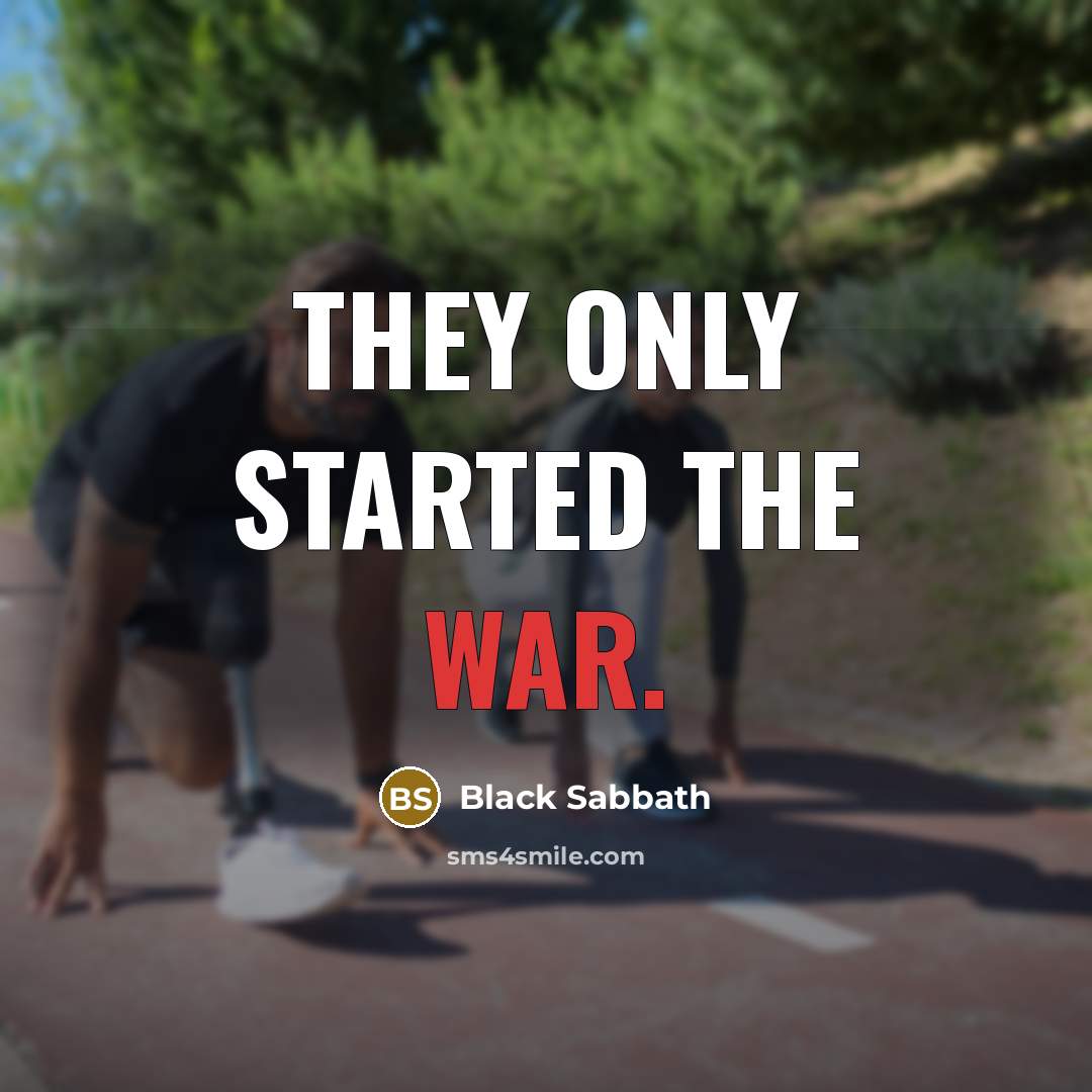 “They only started the war.” quote by Black Sabbath