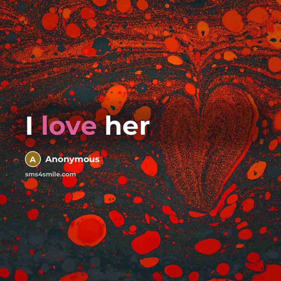 “I love her” quote by Anonymous