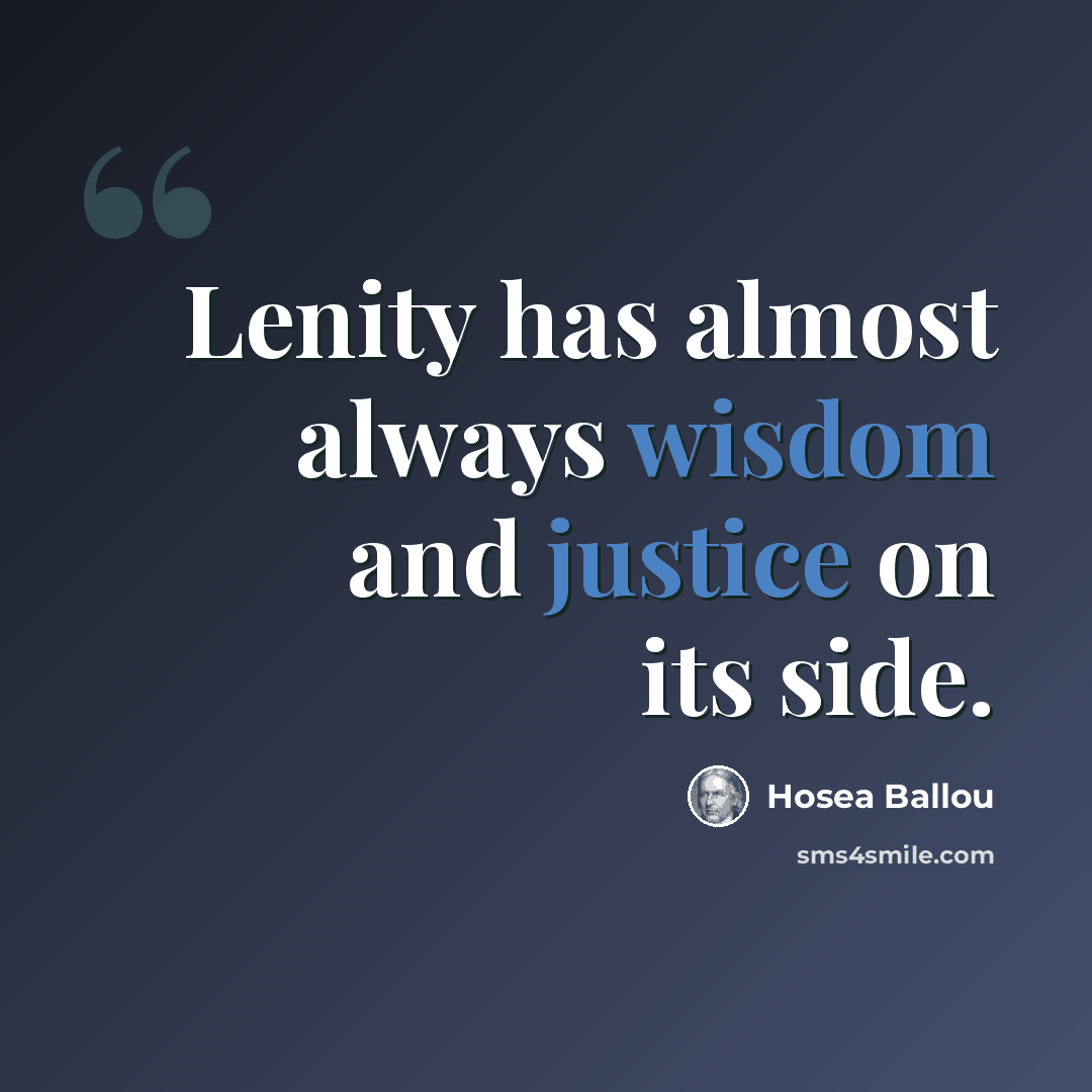 “Lenity has almost always wisdom and justice on its side.” quote by Hosea Ballou