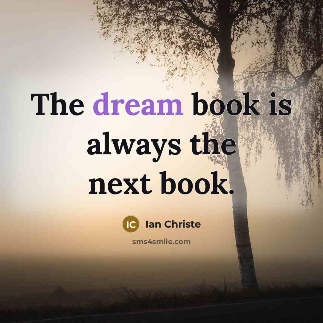 “The dream book is always the next book.” quote by Ian Christe