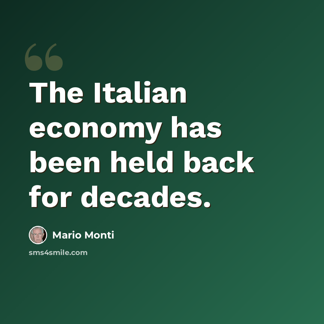 “The Italian economy has been held back for decades.” quote by Mario Monti