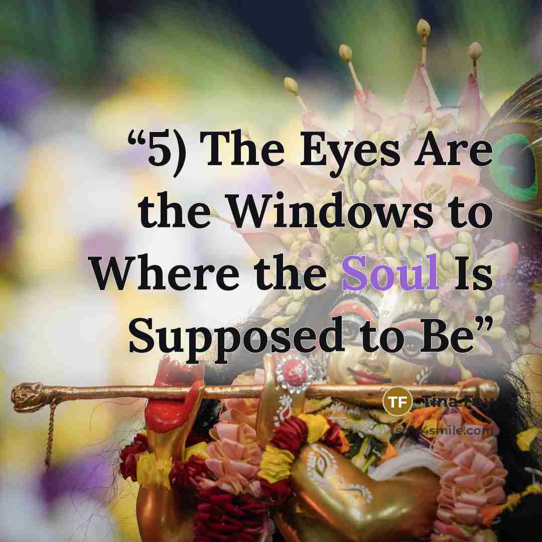 “5) The Eyes Are the Windows to Where the Soul Is Supposed to Be” quote by Tina Fey