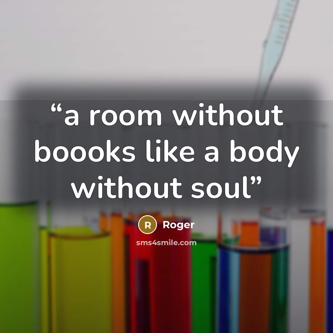 “a room without boooks like a body without soul” quote by roger