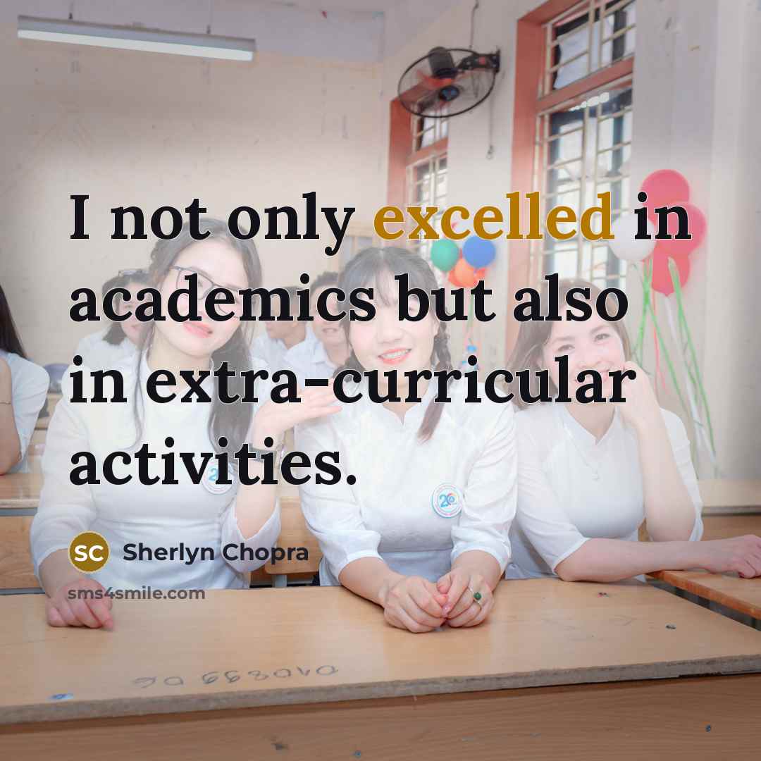 “I not only excelled in academics but also in extra-curricular activities.” quote by Sherlyn Chopra
