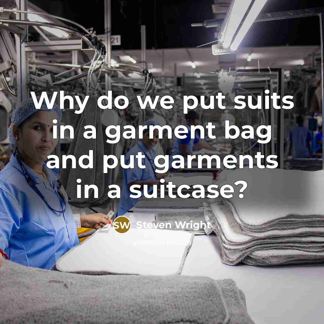 “Why do we put suits in a garment bag and put garments in a suitcase?” quote by Steven Wright