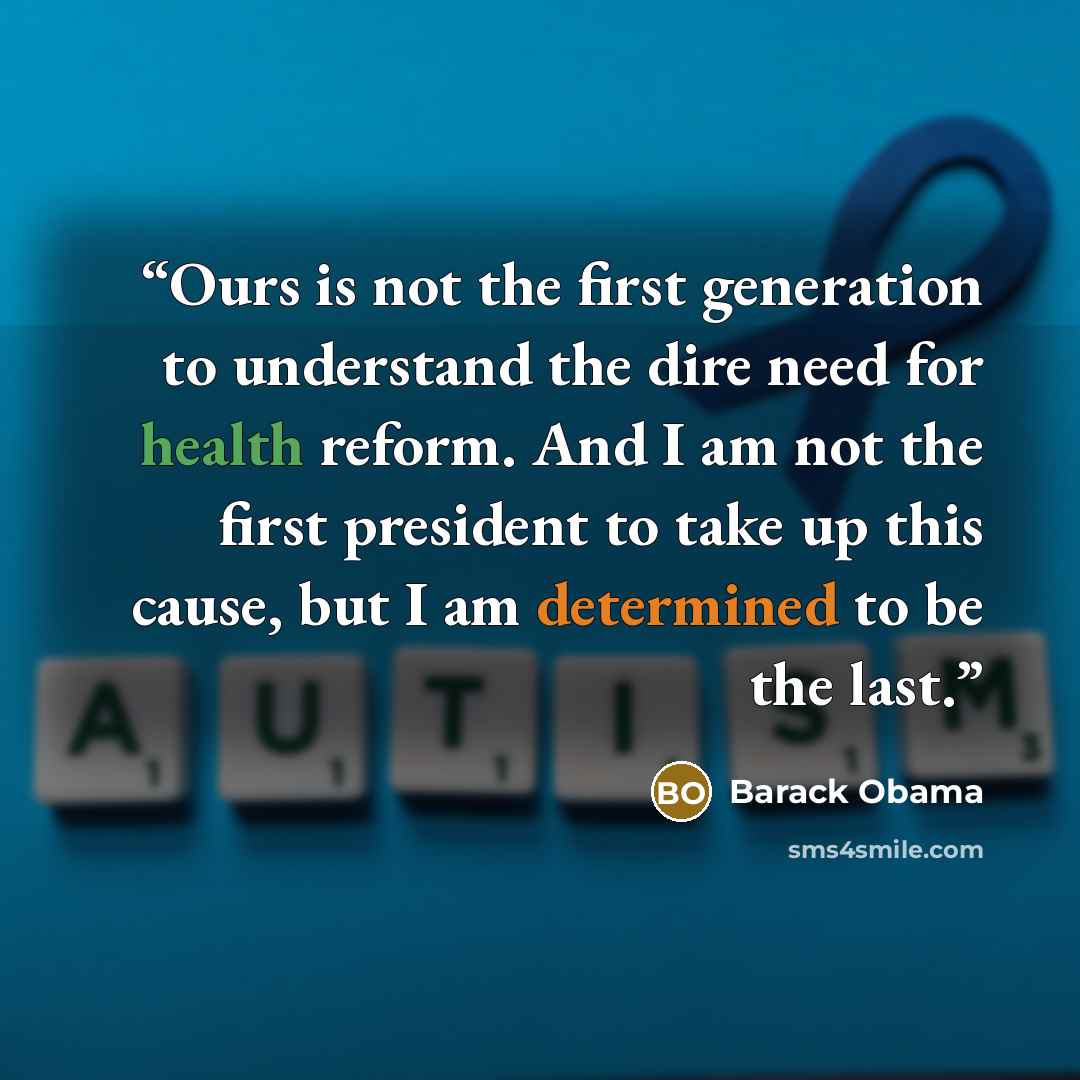 “Ours is not the first generation to understand the dire need for health reform. And I am not the first president to take up this cause, but I am determined to be the last.” quote by Barack Obama