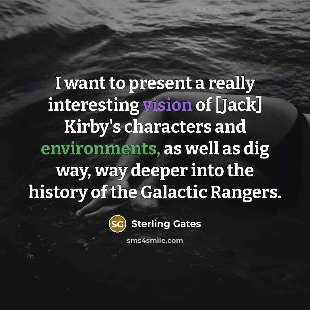 “I want to present a really interesting vision of [Jack] Kirby's characters and environments, as well as dig way, way deeper into the history of the Galactic Rangers.” quote by Sterling Gates