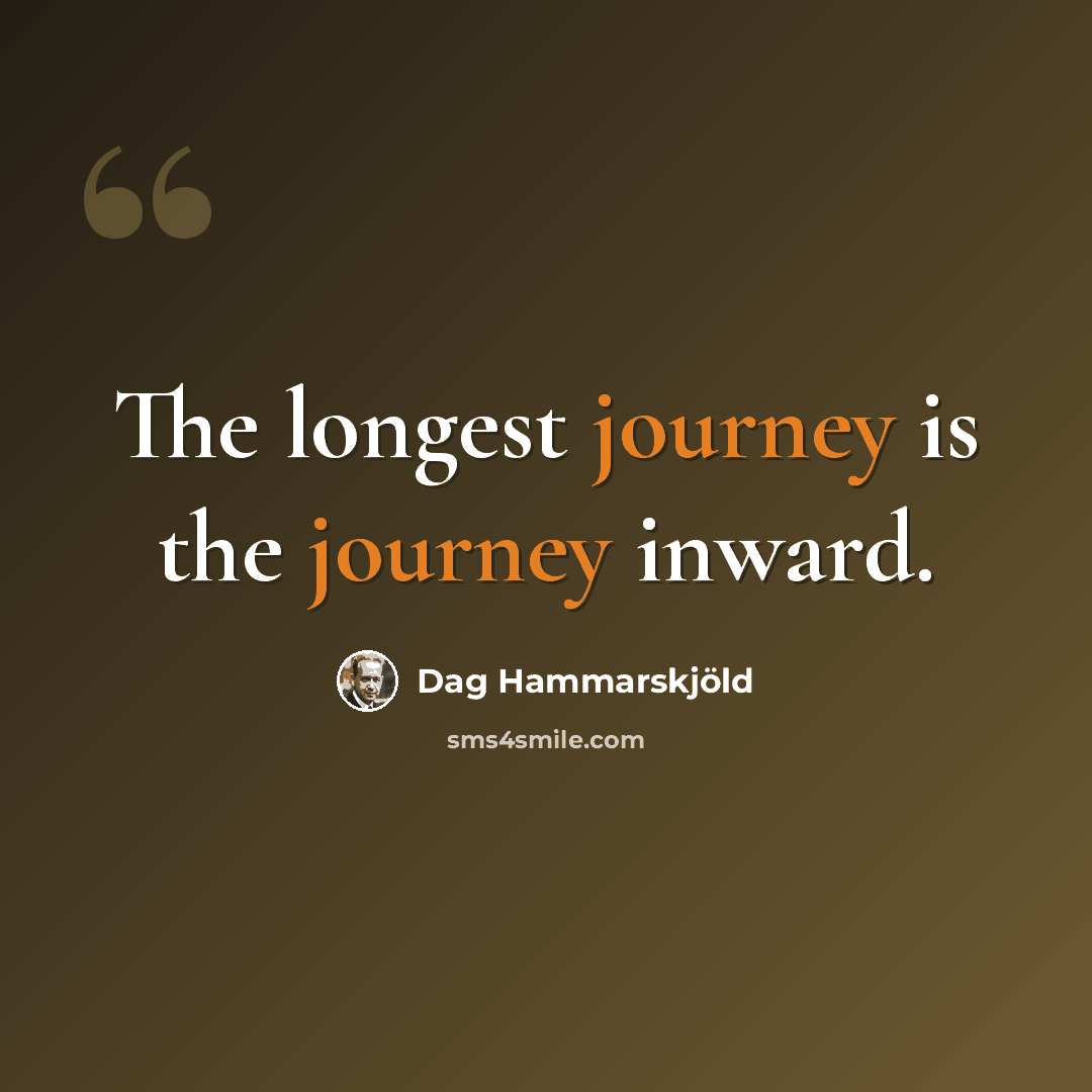 “The longest journey is the journey inward.” quote by Dag Hammarskjold
