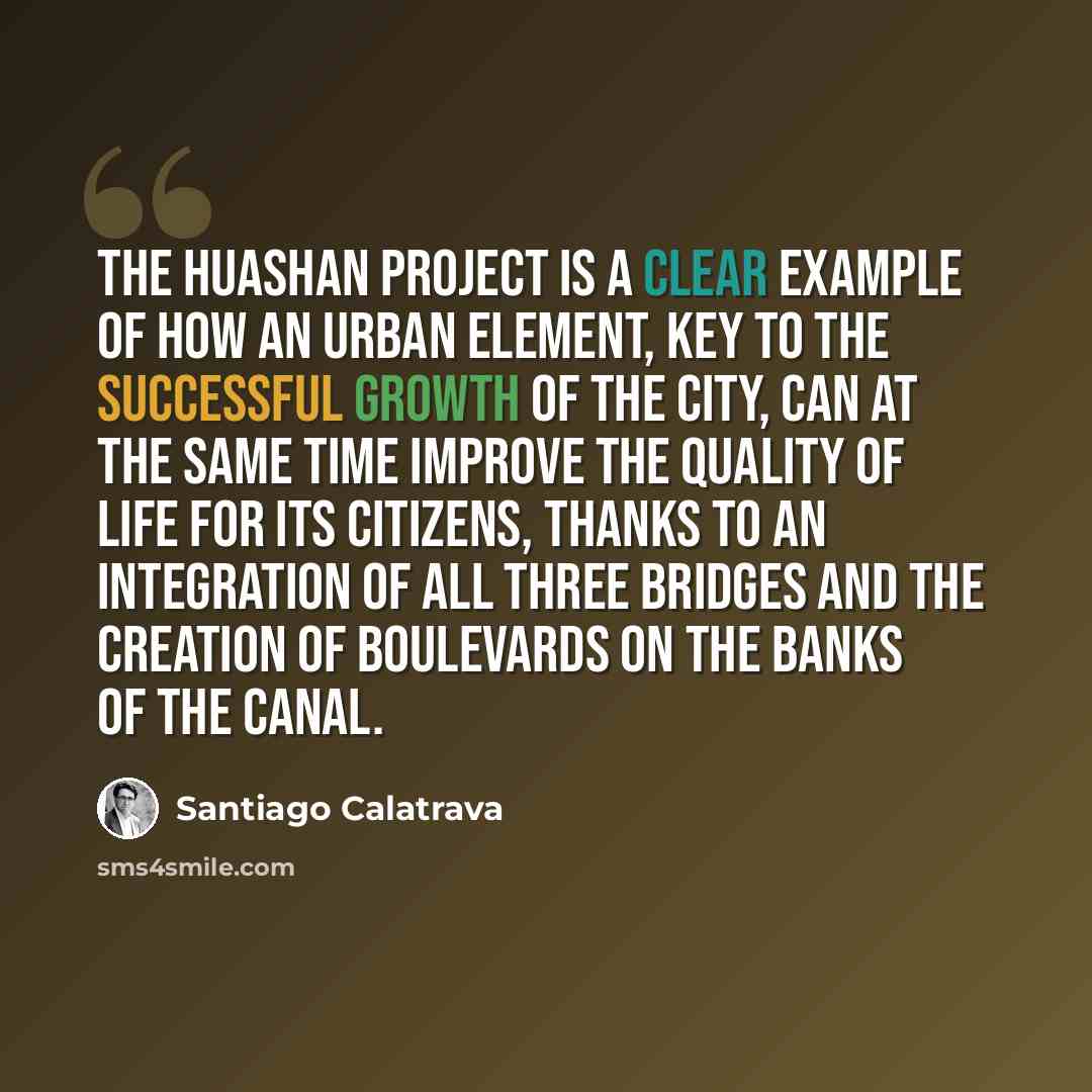 “The Huashan project is a clear example of how an urban element, key to the successful growth of the city, can at the same time improve the quality of life for its citizens, thanks to an integration of all three bridges and the creation of boulevards on the banks of the canal.” quote by Santiago Calatrava