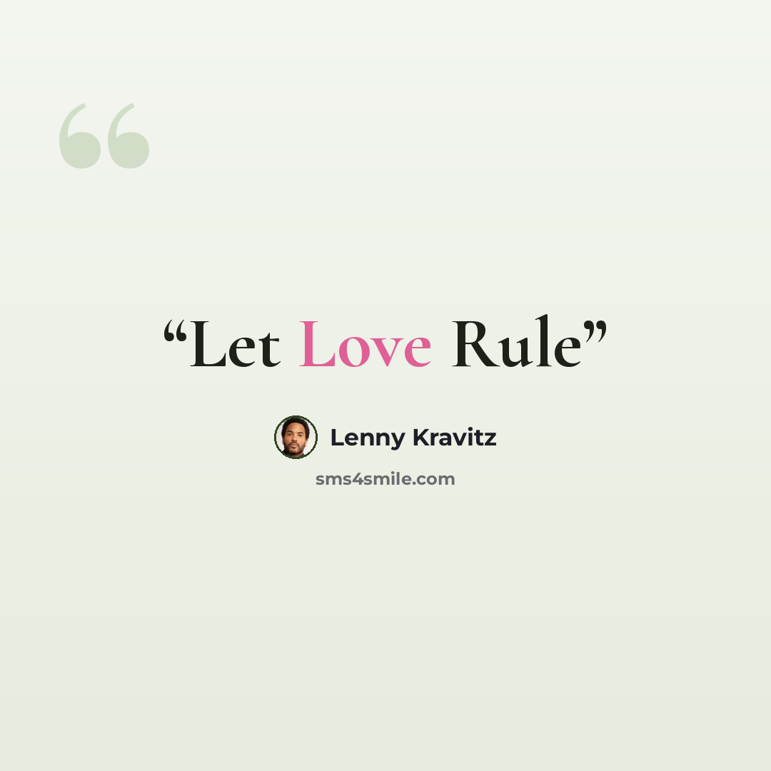 “Let Love Rule” quote by Lenny Kravitz