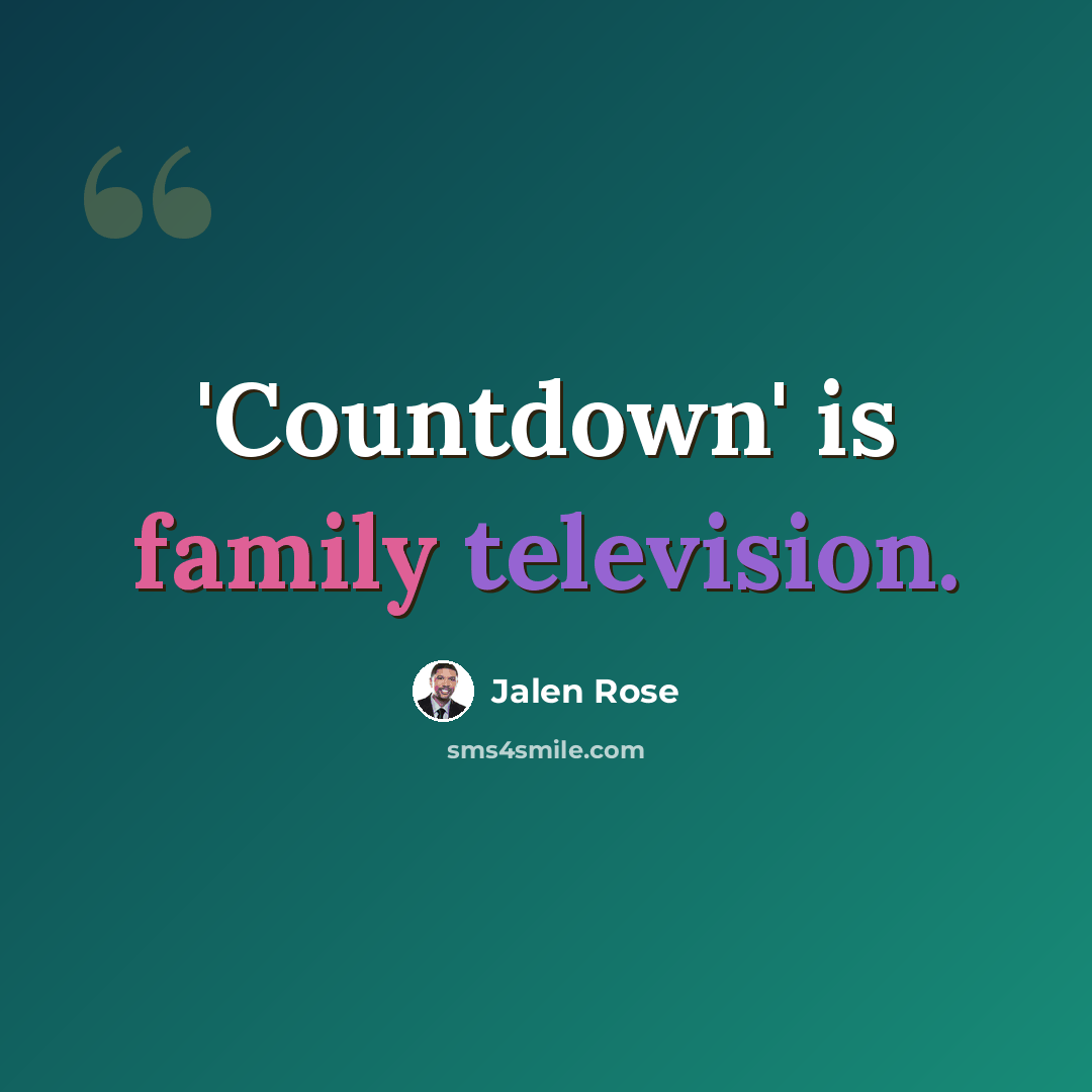 “'Countdown' is family television.” quote by Jalen Rose