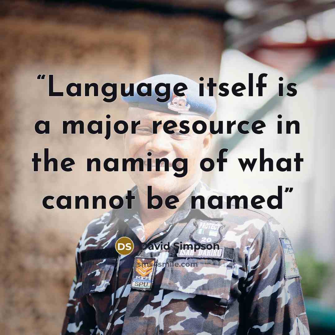 “Language itself is a major resource in the naming of what cannot be named” quote by David Simpson