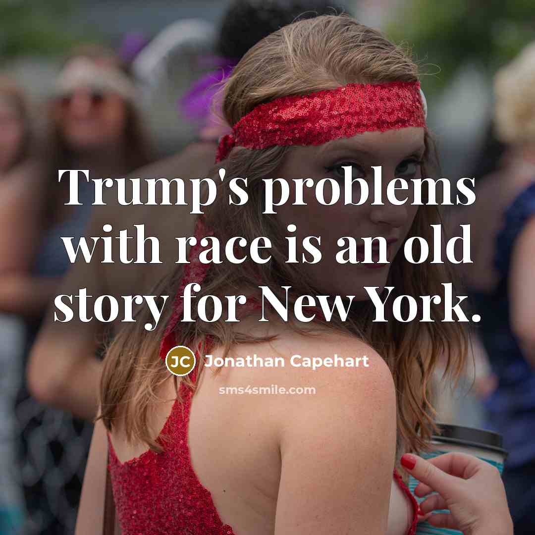 “Trump's problems with race is an old story for New York.” quote by Jonathan Capehart