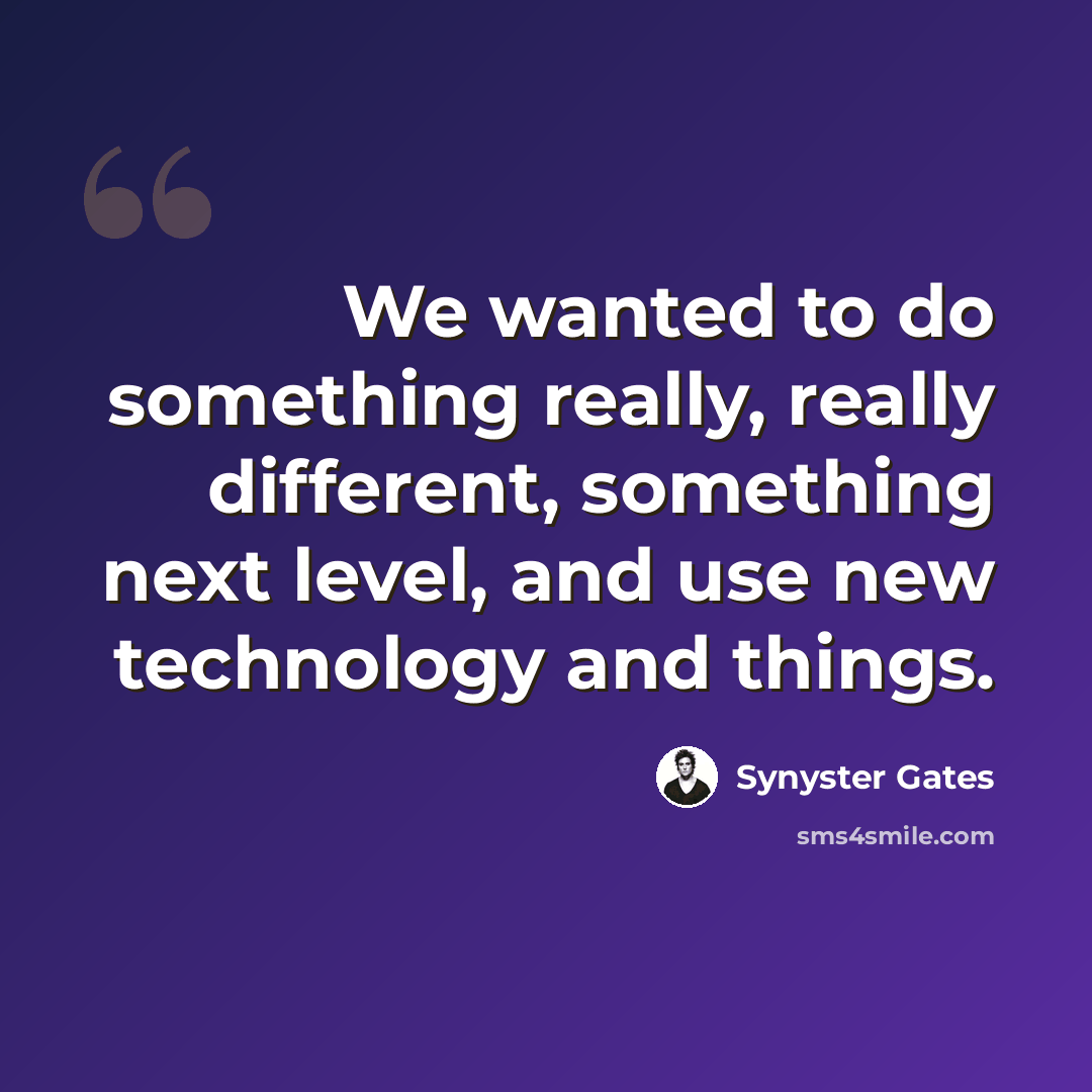 “We wanted to do something really, really different, something next level, and use new technology and things.” quote by Synyster Gates