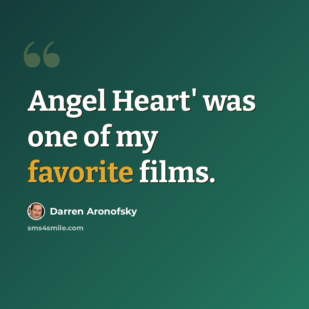 “Angel Heart' was one of my favorite films.” quote by Darren Aronofsky