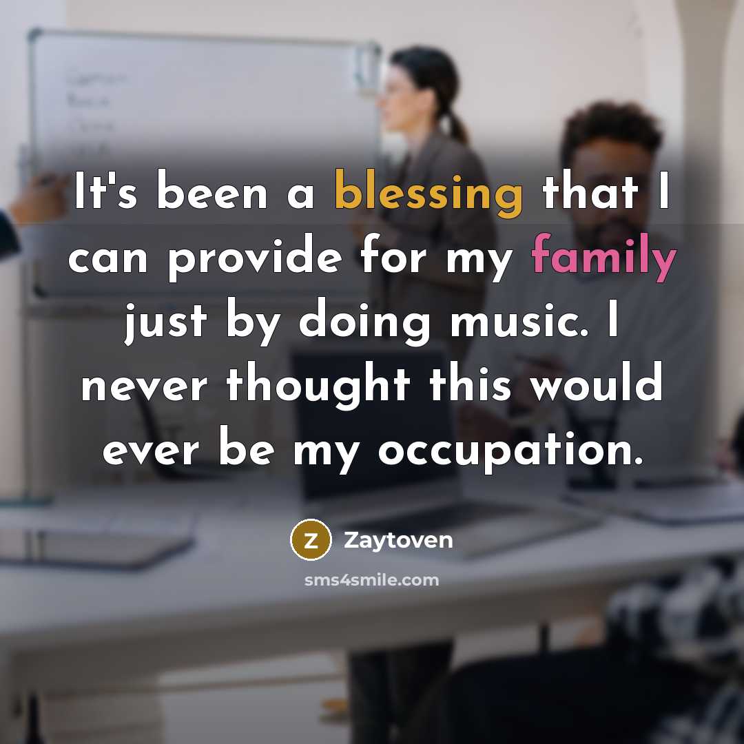 “It's been a blessing that I can provide for my family just by doing music. I never thought this would ever be my occupation.” quote by Zaytoven