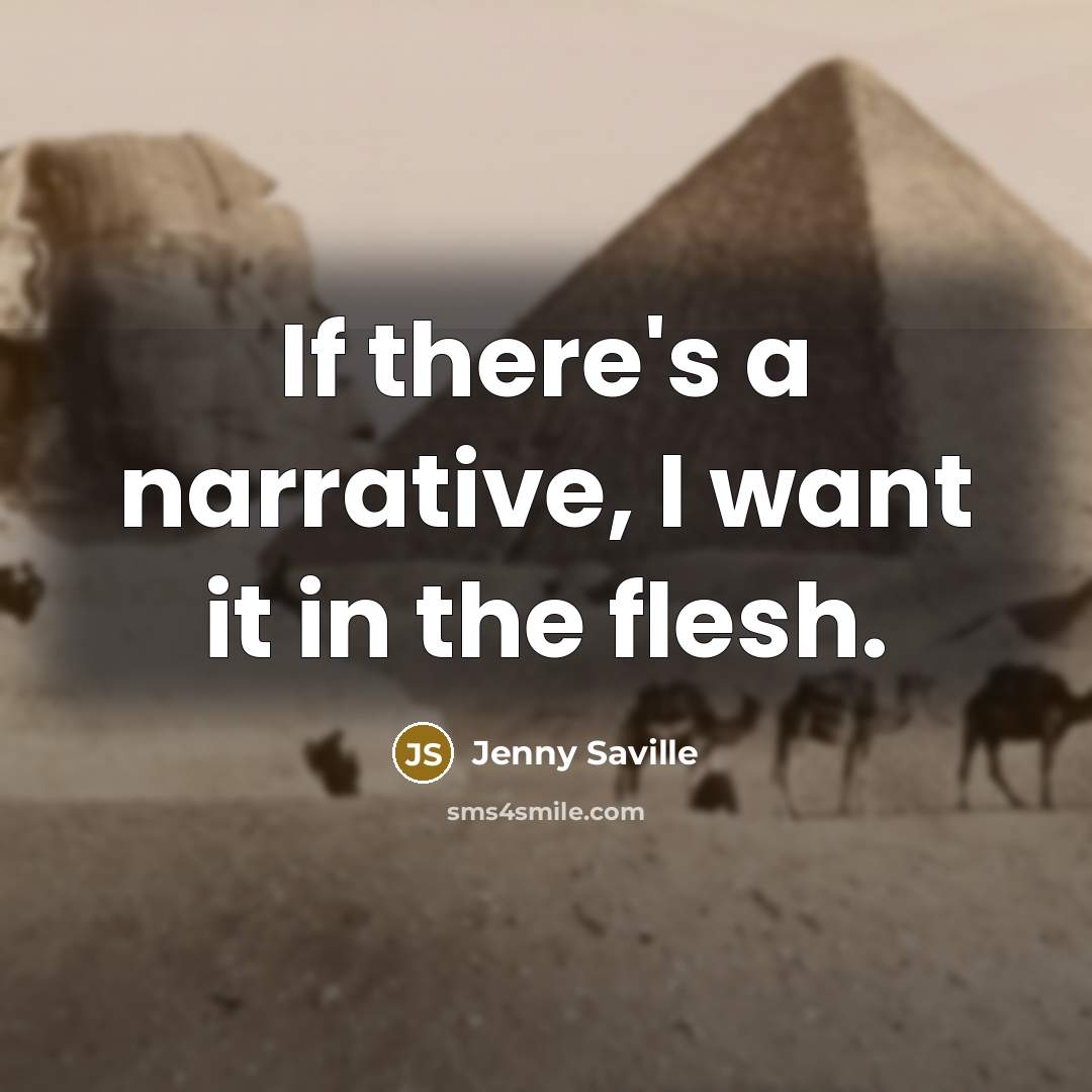 “If there's a narrative, I want it in the flesh.” quote by Jenny Saville