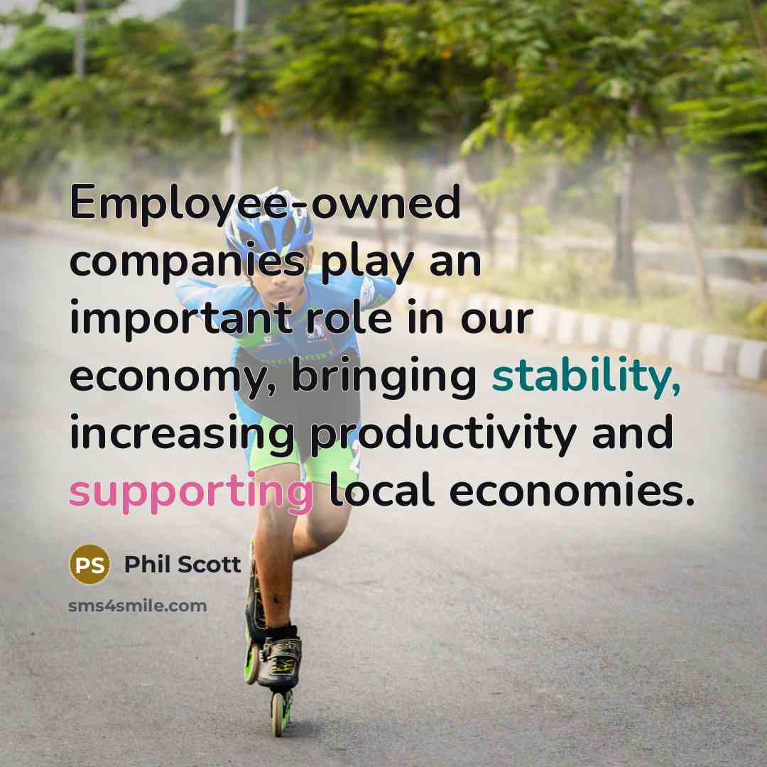 “Employee-owned companies play an important role in our economy, bringing stability, increasing productivity and supporting local economies.” quote by Phil Scott