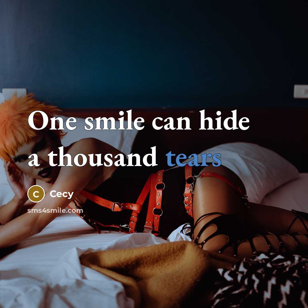 “One smile can hide a thousand tears” quote by Cecy