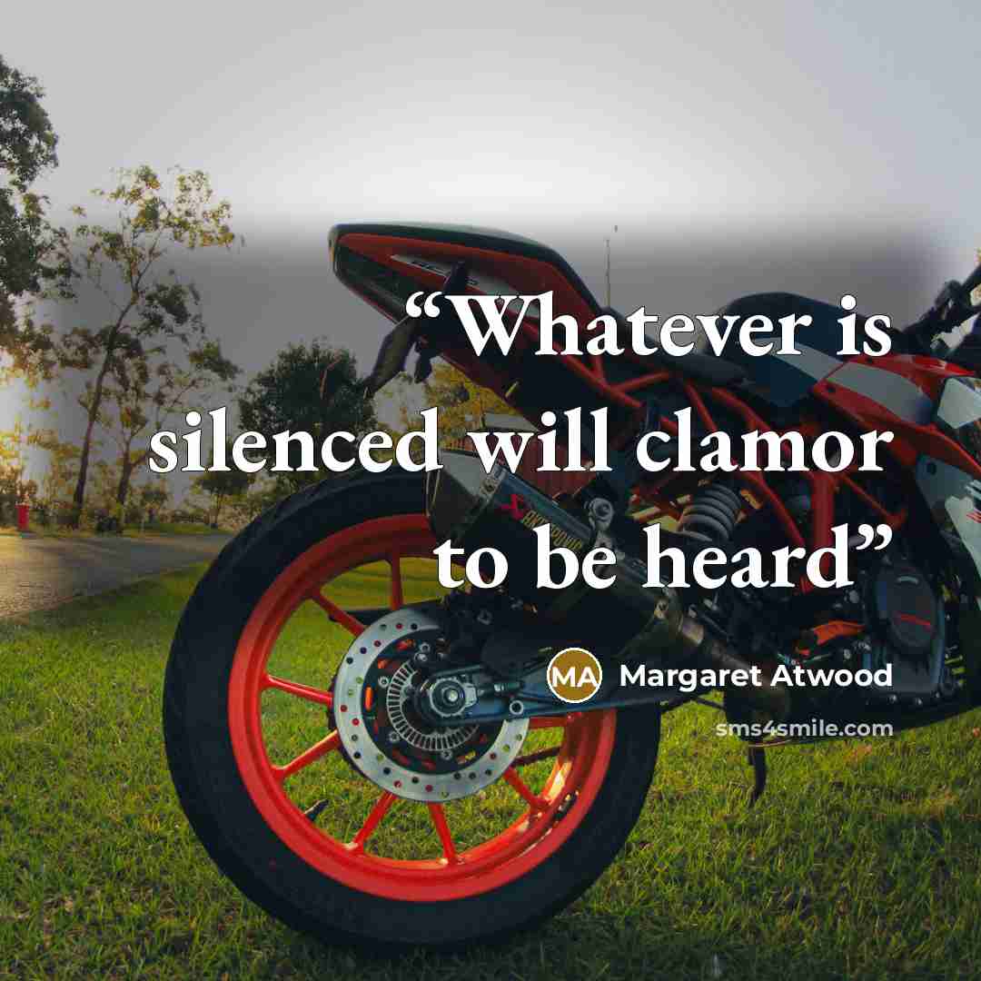 “Whatever is silenced will clamor to be heard” quote by Margaret Atwood