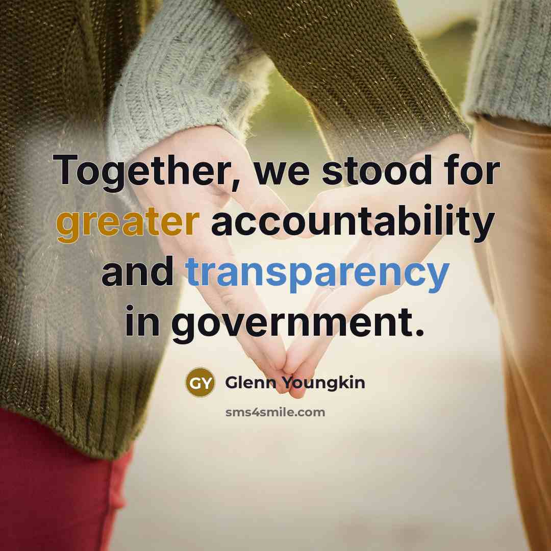 “Together, we stood for greater accountability and transparency in government.” quote by Glenn Youngkin