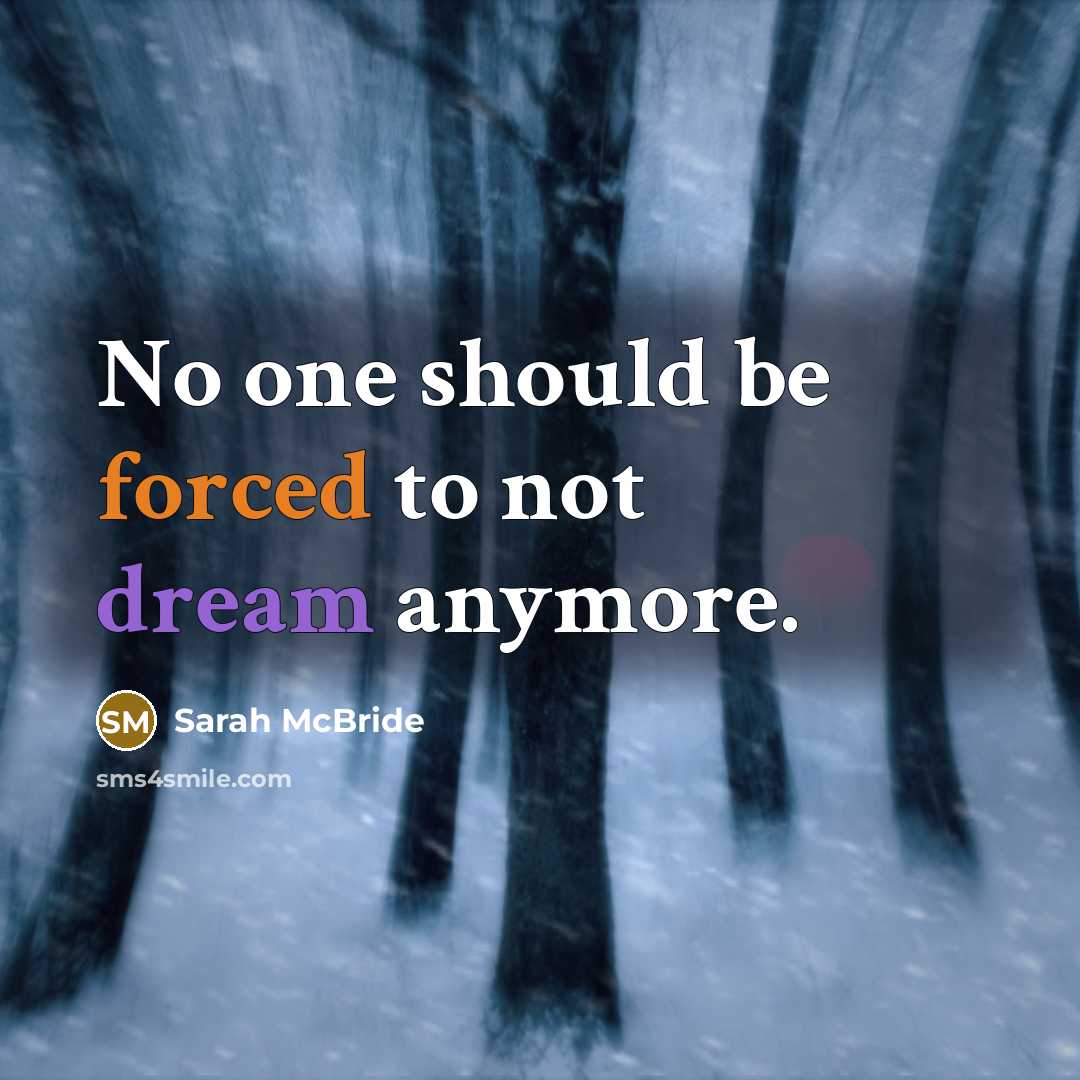 “No one should be forced to not dream anymore.” quote by Sarah McBride