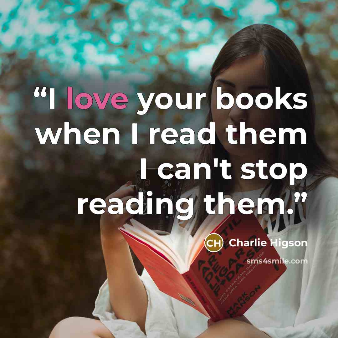 “I love your books when I read them I can't stop reading them.” quote by Charlie Higson