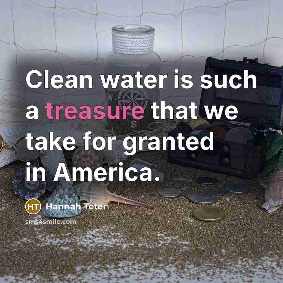 “Clean water is such a treasure that we take for granted in America.” quote by Hannah Teter