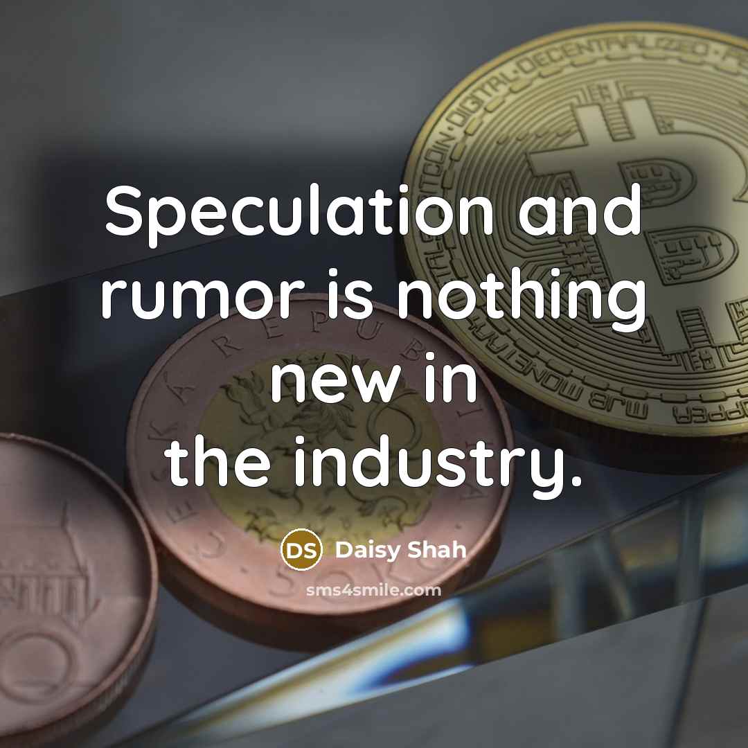 “Speculation and rumor is nothing new in the industry.” quote by Daisy Shah